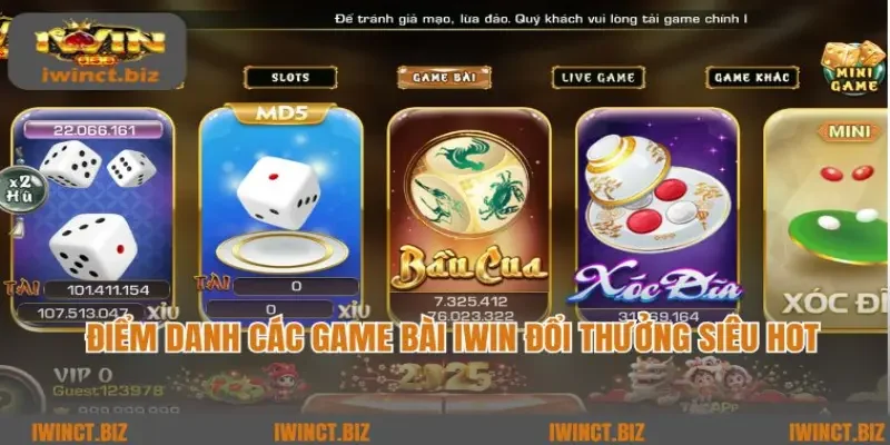 Điểm danh các game bài iWin đổi thưởng siêu hot