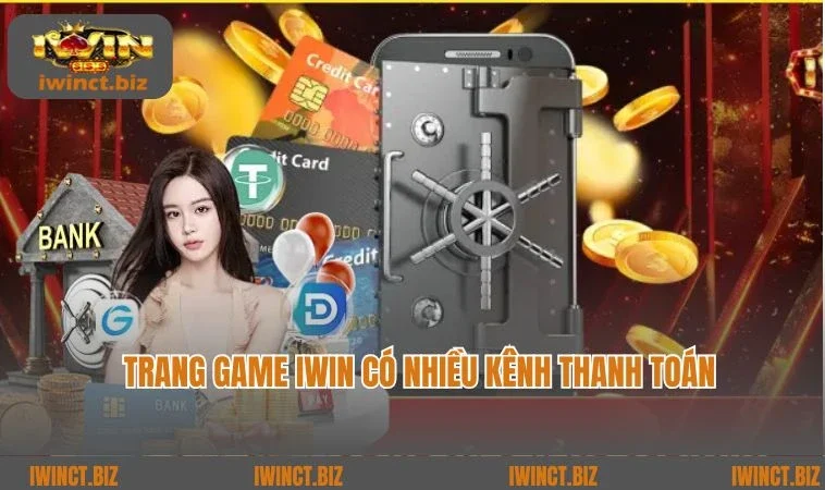 Trang game iWin có nhiều kênh thanh toán